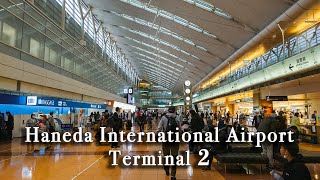 Haneda International Airport Terminal2 Tokyo【Full Tour in 4k】