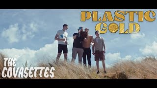 The Covasettes - Plastic Gold | OFFICIAL VIDEO