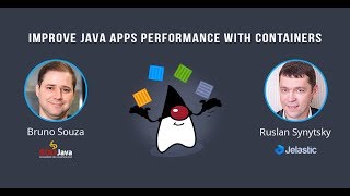 How to Improve Java Applications Performance with Containers
