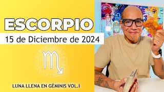 ESCORPIO | Horóscopo de hoy 15 de Diciembre 2024