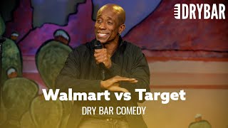 Walmart vs Target, The Utimate Showdown. Dry Bar Comedy