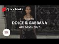 Quick Looks | DOLCE & GABBANA | Look 65 | Alta Moda 2022 Siracusa