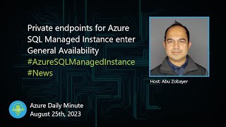Private endpoints for Azure SQL Managed Instance... - Azure Daily Minute Podcast - 25-AUG-2023