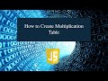 How to Create Multiplication Table in JavaScript