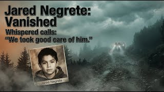 The Strange Disappearance of Jared Negrete