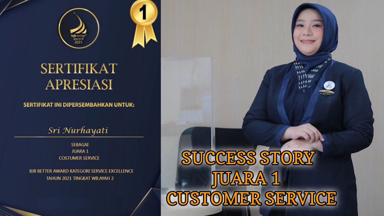 SUCCESS STORY JUARA 1 CUSTOMER SERVICE BJB BETTER AWARD 2021 - YouTube