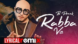 Rabba Ve (Lyrical Remix) | B Praak | Jaani | Latest Punjabi Songs 2019 | Speed Records