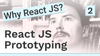 Why React JS for prototyping? - #2 React JS prototyping