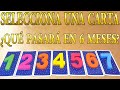 SELECCIONA UNA CARTA ¿Qué Pasará En 6 Meses? Conoce Tu Suerte y Destino Escoge Una Carta TarotGratis