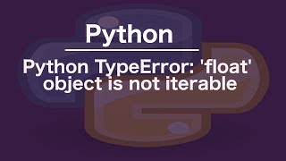 Python TypeError: 'float' object is not iterable