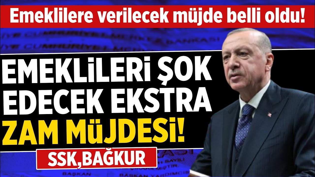 EMEKLİ MAAŞLARINA NE KADAR EK ZAM YAPILACAK? SSK BAĞKUR EMEKLİLERİ ...