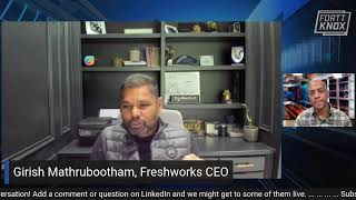 Girish Mathrubootham, Freshworks CEO: A Fortt Knox Update