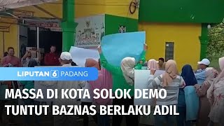 Massa di Kota Solok Demo Tuntut Baznas Berlaku Adil | Liputan 6 Padang