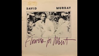 David Murray - Flowers for Albert