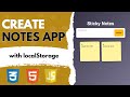 Notes App in JavaScript with LocalStorage | Beginner Friendly Project | Frontend | HTML JS CSS