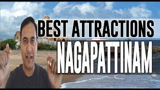 Best Attractions and Places to See in Nagapattinam, India