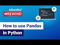 How to use Pandas in Python | Python Pandas Tutorial | Edureka | Python Rewind - 4