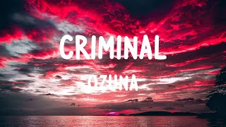 Ozuna - Criminal (LETRAS)
