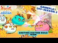 Really Happy Can Beat This Feather Team | Gameplay Off-S2 | Axie Infinity Origins Meta Team