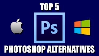 Top 5 Best FREE Photoshop Alternatives
