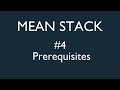 Mean Stack Tutorial - 4 - Prerequisites