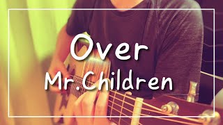 Over / Mr.Children Covered by GURA