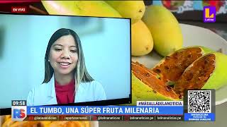 Beneficios del Tumbo  una súper fruta milenaria. Nutricionista Giulianna Saldarriaga.