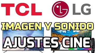 Ajustar imagen y audio de TV LG TCL 4k HDR Streaming Cine Comparativa TV 4k Precio Calidad TCL vs LG