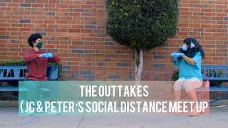 The Outtakes (JC \u0026 Peter's Social Distance Meet Up)