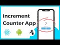 How to create an Increment Counter App in React Native Tutorial (Expo)