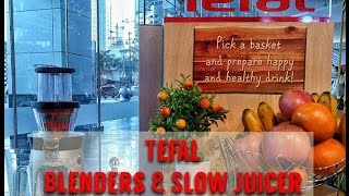 Tefal Blenders and Slow Juicer #ExperienceTefal Part 2 of 3