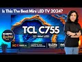 The Best Mini LED TV 2024? TCL 75 Inch C755 QD-Mini LED TV | Review & Unboxing