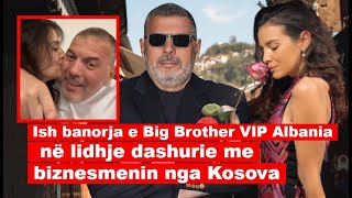 Zyrtare: Ish banorja e BBA VIP në lidhje dashurie me biznesmenin nga Kosova