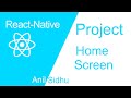React-native app Project #2 Make Home Screen
