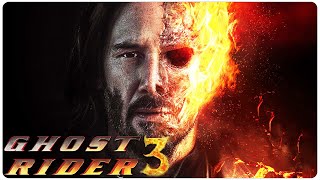 GHOST RIDER 3 Teaser (2022) With Keanu Reeves & Violante Placido