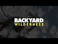 backyard wilderness imax trailer 2018