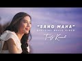 Tenty Kamal - Sang Maha (Official Music Video)