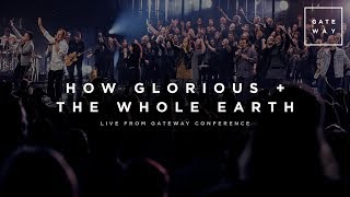 How Glorious + The Whole Earth | Live from Gateway Conference