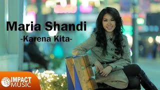 Maria Shandi - Karena Kita - Lagu Rohani