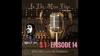 In The Mean Time - Radio Show | Season 1 | Episode 14 | Pay-Renting | Pt.5 | CurlyLoxx