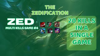 Zed multi kill game#4 -20 kills  in 1 League of Legends Game