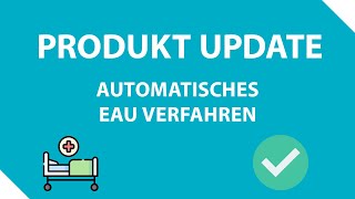 Produkt Update - Automatisches eAU Verfahren