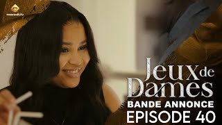 Série - Jeux de Dames - Saison 1 - Episode 40 : Bande Annonce