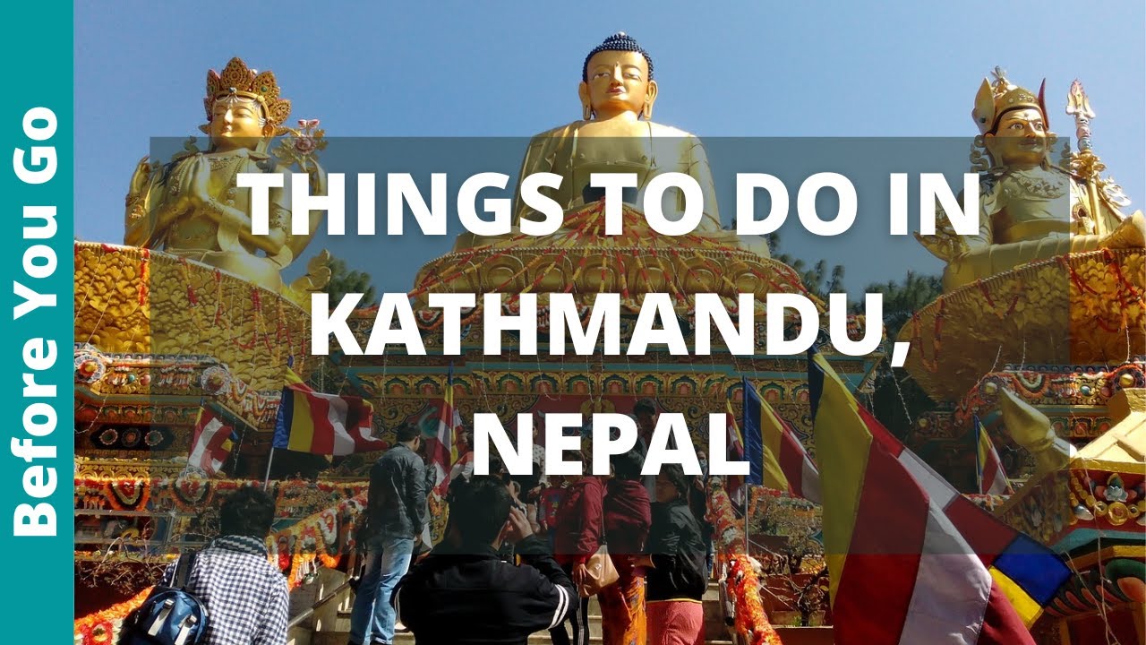 Kathmandu Nepal Travel Guide: 13 Best Things To Do In Kathmandu - YouTube