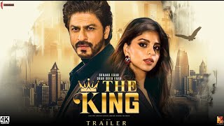 The King Movie | Official Trailer | Shah Rukh Khan | New Movie Trailer| Shahrukh Khan Upcoming Movie