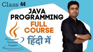 Class 44 - Constructor | Java Programming Full Course In Hindi