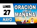 Oración de la Mañana de hoy Lunes 27 de Mayo de 2024 - Isaías 40:31