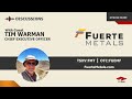 Discussion with Tim Warman | Fuerte Metals (TSXV:FMT) | Copper & Gold