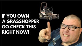 IF YOU OWN A GRASSHOPPER MOWER GO CHECK THIS RIGHT NOW!