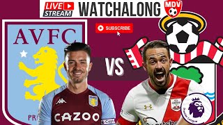 Aston Villa v Southampton - LIVE WATCHALONG